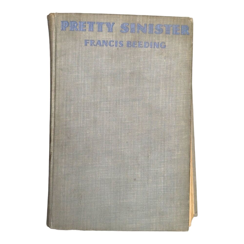 Francis Beeding PRETTY SINISTER Vtg First edition 1929 Hardcover Colonel Granby